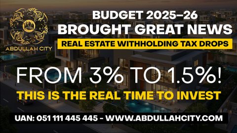Relief budget 2025-26, Budget 2025-26,  property tax reduction Pakistan,  withholding tax 2025,  buy property Pakistan,  invest in real estate Pakistan, land purchase tax cut,  Abdullah City investment,  smart property investment,  real estate opportunities Pakistan,  house buying 2025 Pakistan,  tax savings property,  property investment news,  real estate Pakistan 2025,  low tax property purchase,  Abdullah City housing