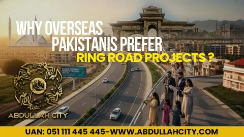 overseas pakistanis prefer ring road, overseas invest in rawalpindi, Overseas invest in islamabad, Overseas investment property, residential overseas investment, invest in ring road project, Abdullah city 10 mints drive ring road, Abdullah city ring road, Ring road update 2025, Ring road rawalpindi update 2025, Investing near Rawalpindi Ring Road, Invest in rawalpindi ring road, invest near the Rawalpindi Ring Road societies, profitable residential & commercial opportunities,