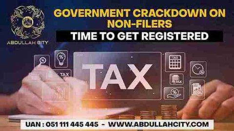 Government crackdown, non-filers in Pakistan, file your tax return, Government crackdown on non-filers, How to register as filer, non-filers in Pakistan, Government property taxes, property taxes on government